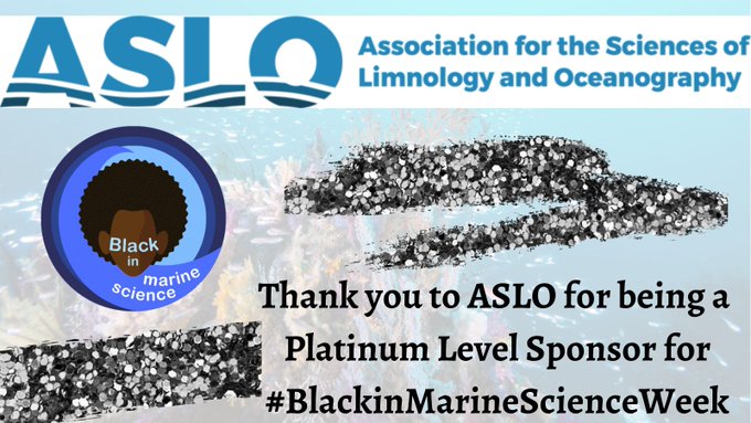 Thank you to ASLO for being a Platinum Level Sponsor for Black in Marine Science Week