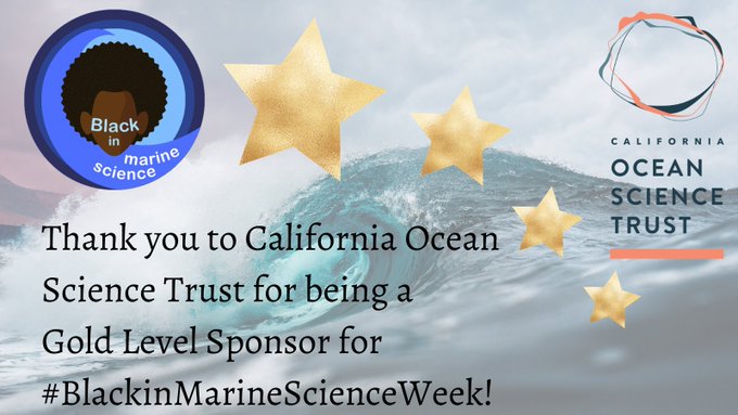 Thank you to the California Ocean Science Trust for being a Gold Level Sponsor for Black in Marine Science Week
